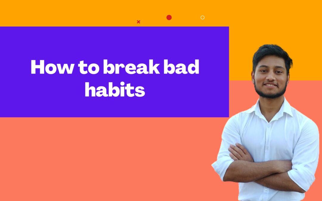 How to break bad habits – practical psychological methods